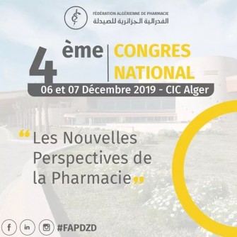 4&egrave;me Congr&egrave;s de la f&eacute;d&eacute;ration alg&eacute;rienne de Pharmacie- Les 6 et 7 d&eacute;cembre 2019 au centre international des conf&eacute;rences - CIC d&rsquo;Alger