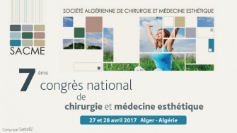  7&egrave;me congr&egrave;s de la Soci&eacute;t&eacute; Alg&eacute;rienne de Chirurgie et M&eacute;decine Esth&eacute;tique