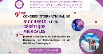  9&egrave;me Congr&egrave;s International de Biochimie et de G&eacute;n&eacute;tique M&eacute;dicales SABGM, 31 Oct. -1 Novembre 2025 &agrave; S&eacute;tif