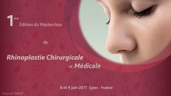  1&egrave;re Edition du Masterclass de Rhinoplastie Chirurgicale et M&eacute;dicale 