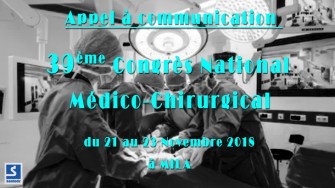Appel &agrave; communication : 39&egrave;me Congr&egrave;s National M&eacute;dico-Chirurgical -  21, 22 et 23 Novembre 2018 &agrave;  MILA 