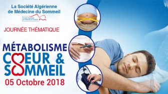 Une Journ&eacute;e Th&eacute;matique : M&eacute;tabolisme, C&oelig;ur et Sommeil  -  05 Octobre 2018 &agrave; Alger