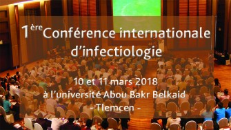 1&egrave;re conference internationale d&rsquo;infectiologie - 10 et 11 mars 2018 &agrave; Tlemcen