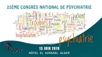 22&egrave;me congr&egrave;s national de psychiatrie - 13 et 14 Juin 2019 &agrave; Alger