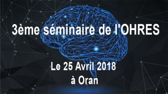 3&egrave;me s&eacute;minaire de lOHRES - 25 Avril 2018 &agrave; Oran