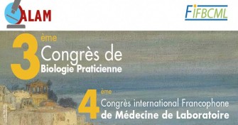 3&egrave;me Congr&egrave;s de Biologie Praticienne et 4&egrave;me congr&egrave;s international Francophone de M&eacute;decine de Laboratoire-11/10/2019 au 12/10/2019 - Alger, &agrave; l&rsquo;h&ocirc;tel El Aurassi
