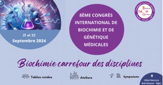 Appel &agrave; communication : 8&egrave;me congr&egrave;s international de biochimie et de g&eacute;n&eacute;tique m&eacute;dicales -SABGM 2024