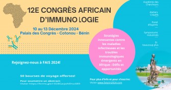 12E CONGR&Egrave;S AFRICAIN D&rsquo;IMMUNOLOGIE - 10 au 13 D&eacute;cembre 2024 Palais des Congr&egrave;s - Cotonou - B&eacute;nin