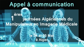 Appel &agrave; communication : 1&egrave;res journ&eacute;es Alg&eacute;riennes du Manipulateur en Imagerie M&eacute;dicale le 04 et 05 Mai &agrave; Alger