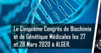5&egrave;me congr&egrave;s de Biochimie et de g&eacute;n&eacute;tique M&eacute;dicales - 27 et 28 Mars 2020 (SABGM)