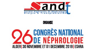 26 &egrave;me Congr&egrave;s National de N&eacute;phrologie- 30 novembre et 01 d&eacute;cembre 2019 &agrave; l&rsquo;&eacute;cole sup&eacute;rieure d&rsquo;h&ocirc;tellerie Ain Benian &ndash; Alger - 