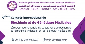 Compte-rendu du 6&eacute;me congr&egrave;s international de Biochimie et de G&eacute;n&eacute;tique m&eacute;dicales et la 01 &egrave;re journ&eacute;e Nationale du Laboratoire de Recherche de Biochimie M&eacute;dicale et de la Biologie Mol&eacute;culaire