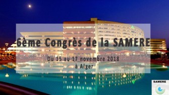 6&egrave;me Congr&egrave;s de la Soci&eacute;t&eacute; Alg&eacute;rienne de M&eacute;decine et de Reproduction - 15 au 17 /11/2018 &agrave;  Alger 