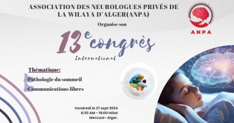 Appel &agrave; communication : 13 &egrave;me congr&egrave;s international de lAssociation des Neurologues Priv&eacute;s de la wilaya d&rsquo;Alger (ANPA)
