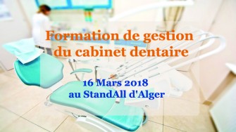 Formation de gestion du cabinet dentaire - 16 Mars 2018 &agrave; Alger