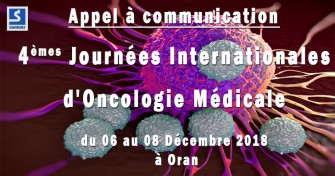 Appel &agrave; communication : 4&egrave;mes journ&eacute;es internationales doncologie m&eacute;dicale - 06 au 08 D&eacute;cembre 2018 &agrave; Oran
