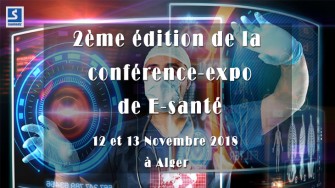 2&egrave;me &eacute;dition de la conf&eacute;rence-expo de E-sant&eacute; - 12 et 13 Novembre 2018 &agrave; Alger